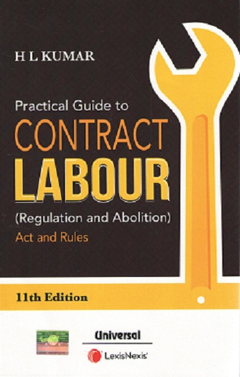 Practical Guide To Contract Labour Regulation And Abolition Act And 