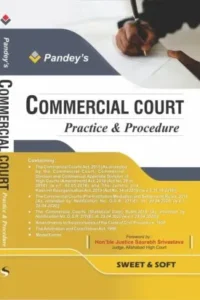 Commercial Court Practice & Procedure [Edition,2023] by Dileep Kumar Panday