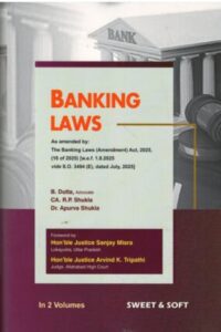 Banking Laws As Amended by The Babking laws ( Amendment ) Act 2025 by B.Dutta in2 volumes